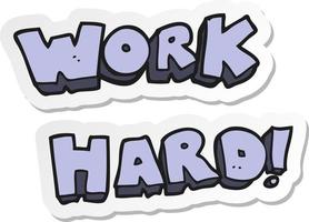 sticker of a cartoon work hard symbol vector