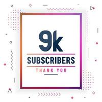 Thank you 9K subscribers, 9000 subscribers celebration modern colorful design. vector