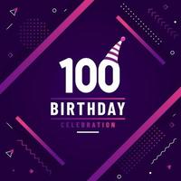 Tarjeta de felicitación de cumpleaños de 100 años, vector libre de fondo de celebración de 100 cumpleaños.