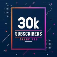 Thank you 30K subscribers, 30000 subscribers celebration modern colorful design. vector