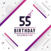 Tarjeta de saludos de cumpleaños de 55 años, vector libre de fondo de celebración de cumpleaños 55.