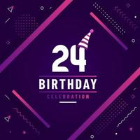 Tarjeta de felicitación de cumpleaños de 24 años, vector libre de fondo de celebración de cumpleaños 24.