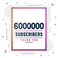 Thank you 6000000 subscribers, 6M subscribers celebration modern colorful design. vector