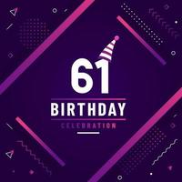 Tarjeta de saludos de cumpleaños de 61 años, vector libre de fondo de celebración de cumpleaños 61.