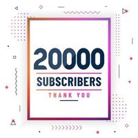 Thank you 20000 subscribers, 20K subscribers celebration modern colorful design. vector