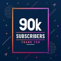 gracias 90k suscriptores, 90000 suscriptores celebración diseño moderno y colorido. vector