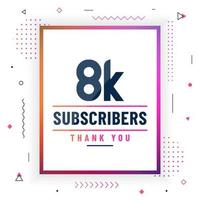 Thank you 8K subscribers, 8000 subscribers celebration modern colorful design. vector