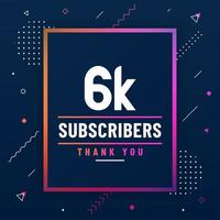 Thank you 6K subscribers, 6000 subscribers celebration modern colorful design. vector