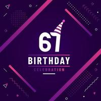 Tarjeta de saludos de cumpleaños de 67 años, vector libre de fondo de celebración de cumpleaños 67.