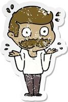 distressed sticker of a cartoon man with mustache shocked vector