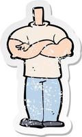 retro distressed sticker of a cartoon body with folded arms vector