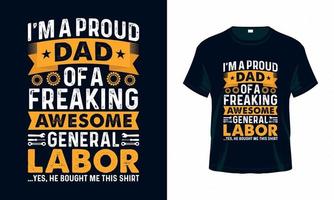Soy un padre orgulloso de un increíble trabajo general - vector de diseño de camisetas del Día del Trabajo de EE. UU. bueno para el diseño de ropa, tarjetas de felicitación, afiches y tazas.