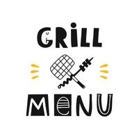 Grill menu. Hand drawn lettering. Quote sketch typography. Vector inscription slogan. Poster, t shirt design, print, placard, menu, restaurant, bar, cafe, food court, emblem.