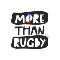 More than rugby hand drawn lettering. Rugby lover design. vector