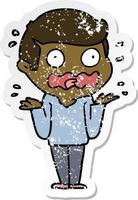 distressed sticker of a cartoon man totally stressed out vector