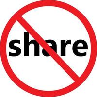 Dont share stop icon on white background. No share prohibited sign. flat style. vector