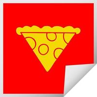 quirky square peeling sticker cartoon slice of pizza vector