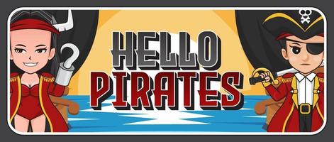 Hello pirates banner with cute cartoon character of pirates vector