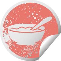 quirky distressed circular peeling sticker symbol bowl of porridge vector