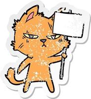 distressed sticker of a tough cartoon cat with protest sign vector