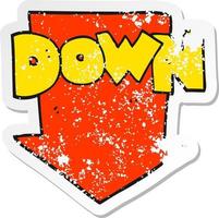 retro distressed sticker of a cartoon down arrow symbol vector