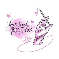 But first, botox, handwritten lettering, a gloved hand holds a syringe, beauty injections vector