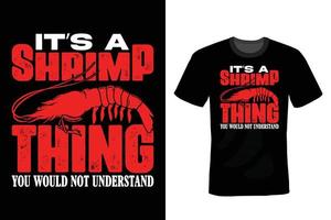 Shrimp T shirt design, vintage, typography vector