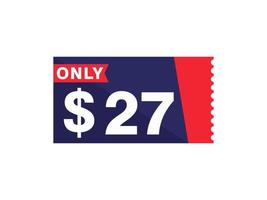 27 Dollar Only Coupon sign or Label or discount voucher Money Saving label, with coupon vector illustration summer offer ends weekend holiday