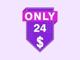 24 Dollar Only Coupon sign or Label or discount voucher Money Saving label, with coupon vector illustration summer offer ends weekend holiday