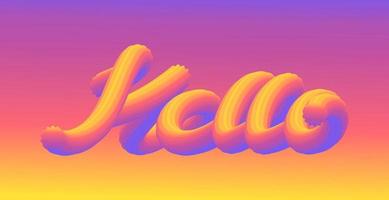 concepto de banner con inscripción 3d hola, ilustración vectorial. cartel de color brillante con texto, mensaje. letras sobre un fondo degradado. palabra de bienvenida estilizada vector