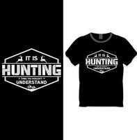 It is hunting thing you wouldn't understand t shirt design concept vector