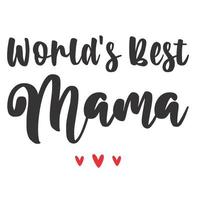 world's best mama vector