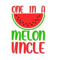 One in a melon uncle vector