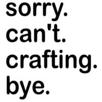 sorry can't crafting bye vector