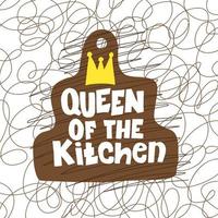 Queen of the Kitchen. Handwritten lettering vector