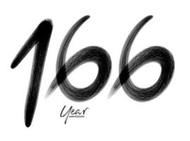 Plantilla de vector de celebración de aniversario de 166 años, diseño de logotipo de 166 números, 166 cumpleaños, números de letras negras dibujo de pincel boceto dibujado a mano, ilustración de vector de diseño de logotipo de número