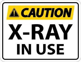 Caution X-Ray In Use Sign On White Background vector