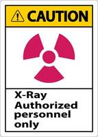 Caution Sign x-ray authorized personnel only On White Background vector