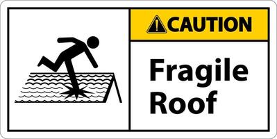 Caution Fragile Roof Sign On White Background vector