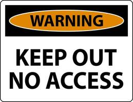 Warning Keep Out No Access Sign On White Background vector