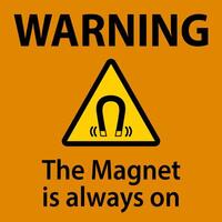 Warning magnet is always sign on white background vector