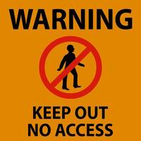 Warning Keep Out No Access Sign On White Background vector