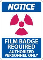 Notice Film Badge Required Authorized Only Sign on white background vector