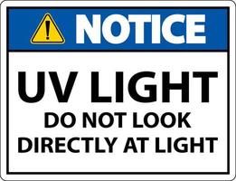 UV Light Do Not Look Directly At Light Sign On White Background vector
