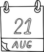 calendar hand drawn in doodle style. August 21. International Day of Remembrance and Tribute to the Victims of Terrorism, date. icon, sticker element for design. planning, business holiday vector