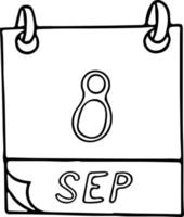 calendar hand drawn in doodle style. September 8. International Literacy Day, Journalists Solidarity, date. icon, sticker element for design. planning, business holiday vector