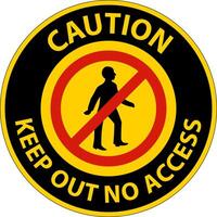 Caution Keep Out No Access Sign On White Background vector