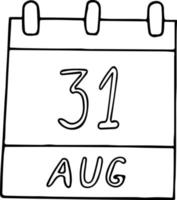 calendar hand drawn in doodle style. August 31. Blog Day, date. icon, sticker element for design. planning, business holiday vector