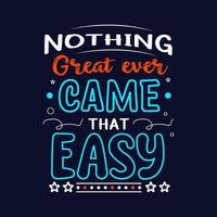 Inspiration quote t shirt design. Creative motivation quote. vector