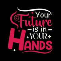 Inspirational hand drawn typography modern design concept. vector